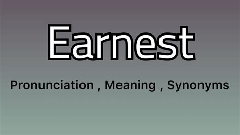 earnest synonym|earnest definition synonyms.